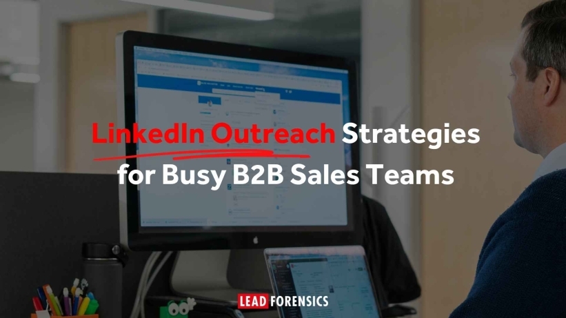 linkedin outreach strategies for busy sales teams linkedin outreach strategies for busy sales teams